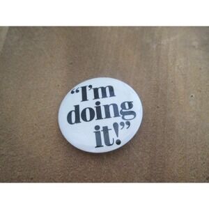 15 Whimsical Im Doing It Button Pins Pinback Patch Bridal Career Adventure